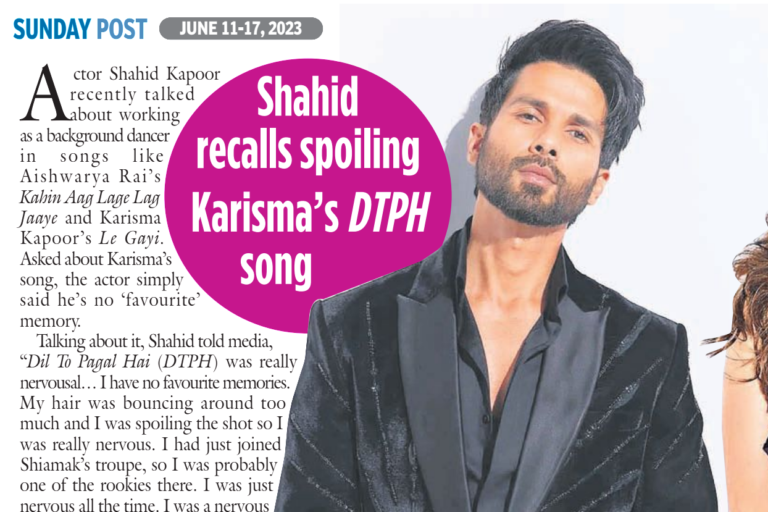 Shahid Kapoor recalls spoiling Karishma Dil toh Pagal Hai song – Newspaper scan