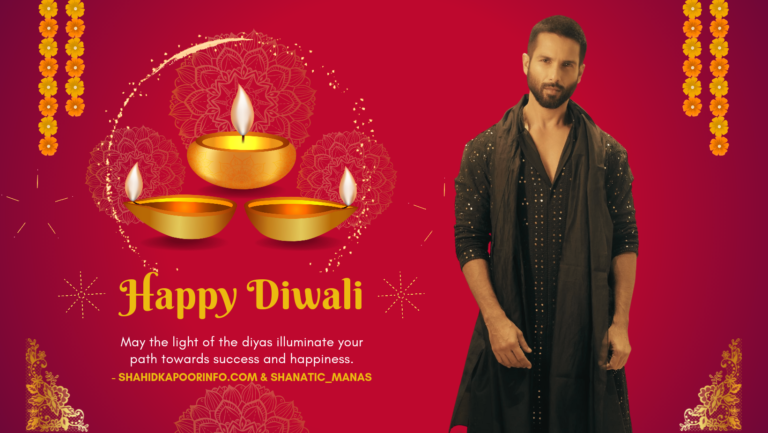 Happy Diwali to dear Shahid Kapoor sir and all Shanatics – shahidkapoorinfo.in