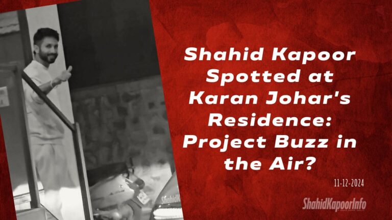 Shahid Kapoor Spotted at Karan Johar's Residence: Project Buzz in the Air?